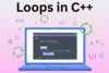 Types of Loops in C++: Complete Guide - Post Thumbnail
