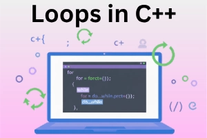 Types of Loops in C++: Complete Guide