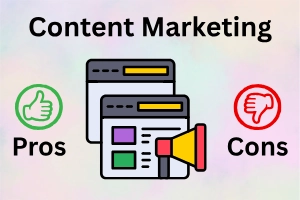 Pros and Cons of Content Marketing: Strategic Guide
