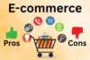 Pros and Cons of E-commerce: Shop Smarter Online - Post Thumbnail