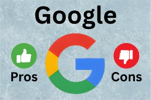 Pros and Cons of Google: Are You Informed?