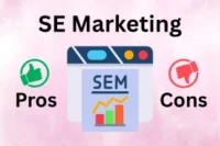 Pros and Cons of Search Engine Marketing: Is It Worth the Cost?
