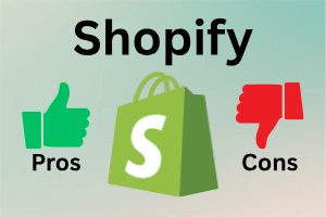 Shopify Pros and Cons: Best Platform for Your Store?