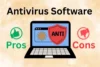 Pros & Cons of Antivirus Software: Protect or Slow Down? - Post Thumbnail
