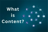 What is Content? Guide to Understanding Its Role