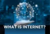 What is Internet: Complete Guide - Post Thumbnail