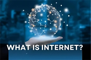 What is Internet: Complete Guide